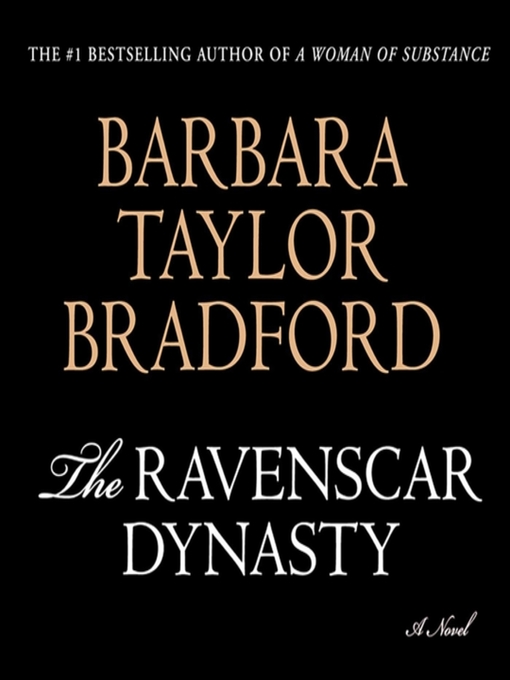 Title details for The Ravenscar Dynasty by Barbara Taylor Bradford - Available
